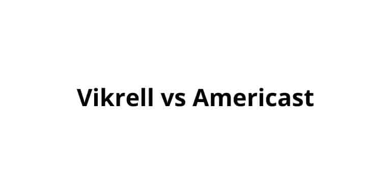 vikrell vs americast